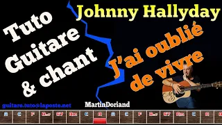 Tuto Guitare chant J'ai oublié de vivre Johnny Hallyday