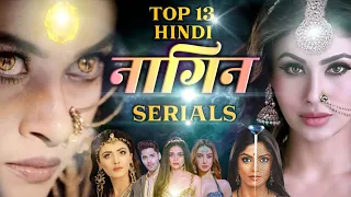 Most Superhit Top 13 Hindi Naagin Serials | Naagin 1 | Colors TV