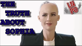 The TRUTH about Sophia the Robot