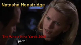 Natasha Henstridge in The Whole Nine Yards 2000 | part5 I'm in Love With Her