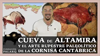 La Cueva de Altamira y el Arte Rupestre Paleolítico de la Cornisa Cantábrica