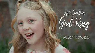 "All Creatures of our God and King" by Audrey Edwards of Rise Up Children's Choir