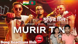 Indian Recation On | Murir Tin | Coke Studio Bangla | Season 2 | Riad X Pollob X Towfique