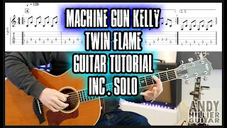 How to play Machine Gun Kelly - twin flame Guitar Tutorial inc. Guitar Solo