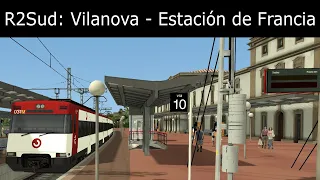 R2 Sud de Vilanova i la Geltrú a Barcelona Estación de França - Train Simulator Classic