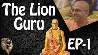 HG Amogh Lila Prabhu || The Lion Guru || BhaktiSiddhant Saraswati Thakur Prabhupada - 1