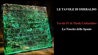 LE TAVOLE DI SMERALDO - Tavola IV di Thoth l'Atlantideo - La Nascita dello Spazio