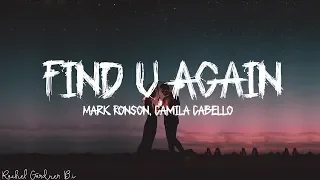 Mark Ronson - Find U Again (Lyrics) ft. Camila Cabello