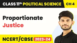 Class 11 Political Science Chapter 4 | Proportionate Justice - Social Justice