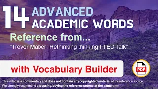14 Advanced Academic Words Ref from "Trevor Maber: Rethinking thinking | TED Talk"