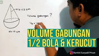 Menghitung Volume Gabungan Setengah Bola dan Kerucut