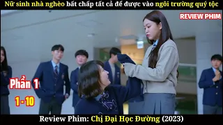 [Review Phim] CHỊ ĐẠI HỌC ĐƯỜNG | Phần 1 | Bitch X Rich (2023)