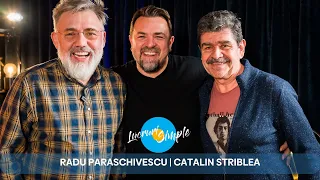 PODCAST LUCRURI SIMPLE | S.4 EP.24 | RADU PARASCHIVESCU | CATALIN STRIBLEA