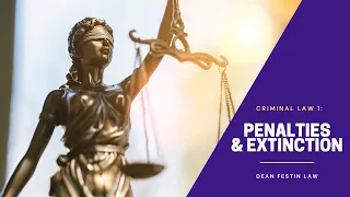 CRIMINAL LAW 1- PENALTIES AND EXTINCTION CRIMINAL  LIABILITY (LAST PART)