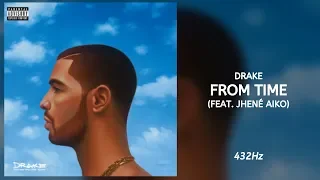 Drake - From Time (feat. Jhené Aiko) • 432Hz