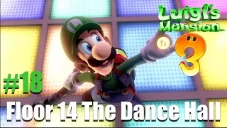 Luigi's Mansion 3 - Walkthrough #18 - Floor 14 The Dance Hall