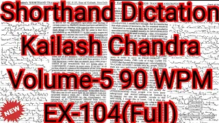 Kailash Chandra Transcription No 104 | 90 WPM | 1000 Words | Volume 5 #English_Shorthand
