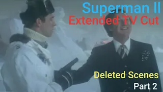 Superman 2 Deleted Scenes Part 2