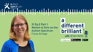 a different brilliant podcast S1 Ep2 Women & Girls on the Autism Spectrum (Part 1)