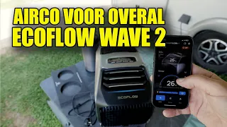 COMPACTE AIRCO VOOR OVERAL! Ecoflow Wave 2 - Campingtrend