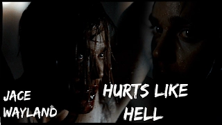 Jace Wayland ➰ Hurts like hell【S2】