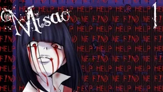 HELP! FIND ME... | Misao - Part 1