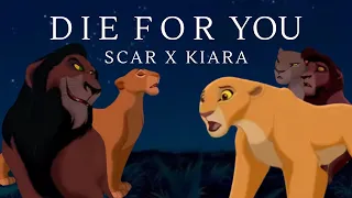 D I E  F O R  Y O U  (Scar x Kiara ft. Nala x Kovu)