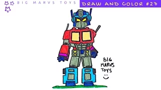 Draw and Color #27 - Optimus Prime - Big Marvs Toys