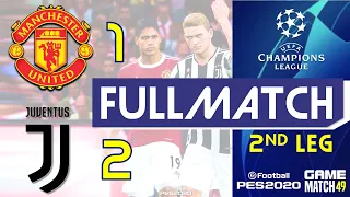 GM:49 -FULLMATCH- Manchester United vs Juventus FC | UEFA Quarterfinals 2nd Leg | eFootball SE:19/20