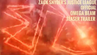 Zack Snyder's Justice League Official Omega Beam Teaser Trailer