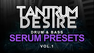 Tantrum Desire - D&B Xfer Serum Presets Vol. 1 (2021)