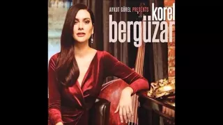 Bergüzar Korel - Kaç Yıl Geçti Aradan