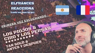 ElFrancés | Los Piojos - Tan Solo / Ciro y los Persas - Antes y Despues | Reaccion por primera vez !