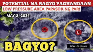 LPA/BAGYO MAGDADALA NG MALAWAKANG PAG ULAN!MAY 8, 2024 WEATHER UPDATE TODAY