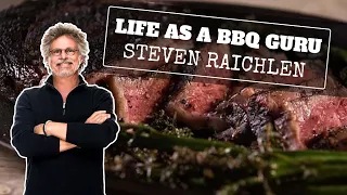 Life as a BBQ Guru | Steven Raichlen | Barbecue University