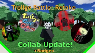 COLLAB UPDATE + Badges | Trollge Battles:Retake