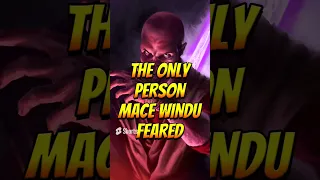 Who Was The ONLY Person Mace Windu FEARED #shorts