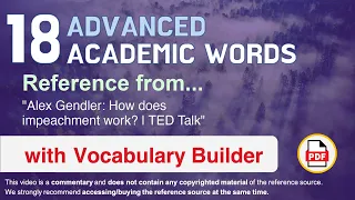 18 Advanced Academic Words Ref from "Alex Gendler: How does impeachment work? | TED Talk"