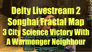 Civ 5 Deity Stream 2 - Songhai: T190 Science Victory On 3 Cities With A Warmonger Neighbour!