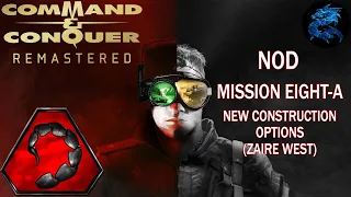 Command & Conquer Remastered - NOD Eight A - New Construction Options (Zaire West)