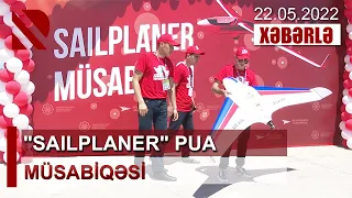 "SAILPLANER" pua müsabiqəsi - 19 komanda "TEKNOFEST 2022" festivalına vəsiqə qazanmaq üçün yarışdı