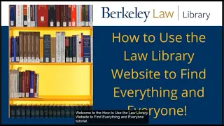 How to Use the Law Library Website to Find Everything and Everyone!