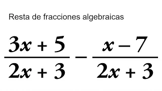 RESTA DE FRACCIONES ALGEBRAICAS CON EL MISMO DENOMINADOR. Matemáticas Básicas