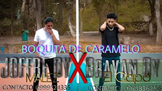 💣BRAYAN DY ❌JOFFRE DY MALEZ💯((BOQUITA DE CARAMELO)) ((VIDEO OFICIAL))