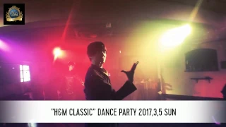 H&M CLASSIC DANCE PARTY 2017,3,5 SUN 予告編