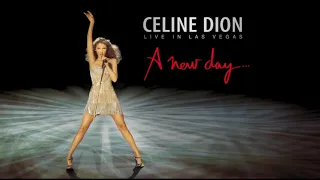 Céline Dion... A New Day Live in Las Vegas (Full Concert Audio Only) [EDIT]