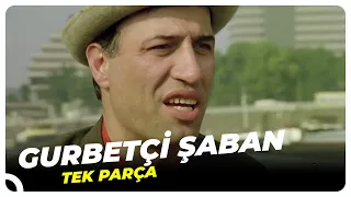 Gurbetçi Şaban | Kemal Sunal Eski Türk Filmi Tek Parça