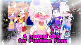 A normal Day of Funtime Foxy []Sister location[] ~MY AU~￼