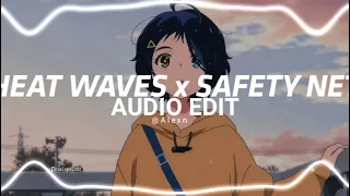 HEAT WAVES x SAFRTY NET - Glass Animals & Ariana Grande Ft. Ty Dolla $ign /AUDIO EDIT