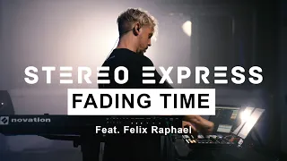 PREMIERE: Stereo Express feat. Felix Raphael - Fading Time (LIVE VERSION)